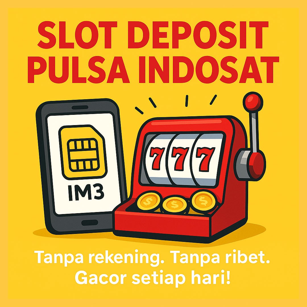slot deposit pulsa indosat